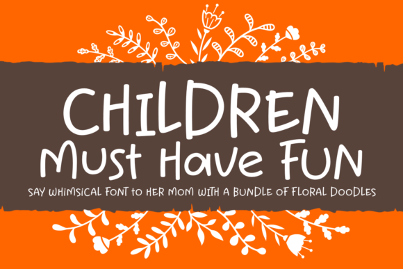Children Must Have Fun: A Font That Brings Magic to Digital Design